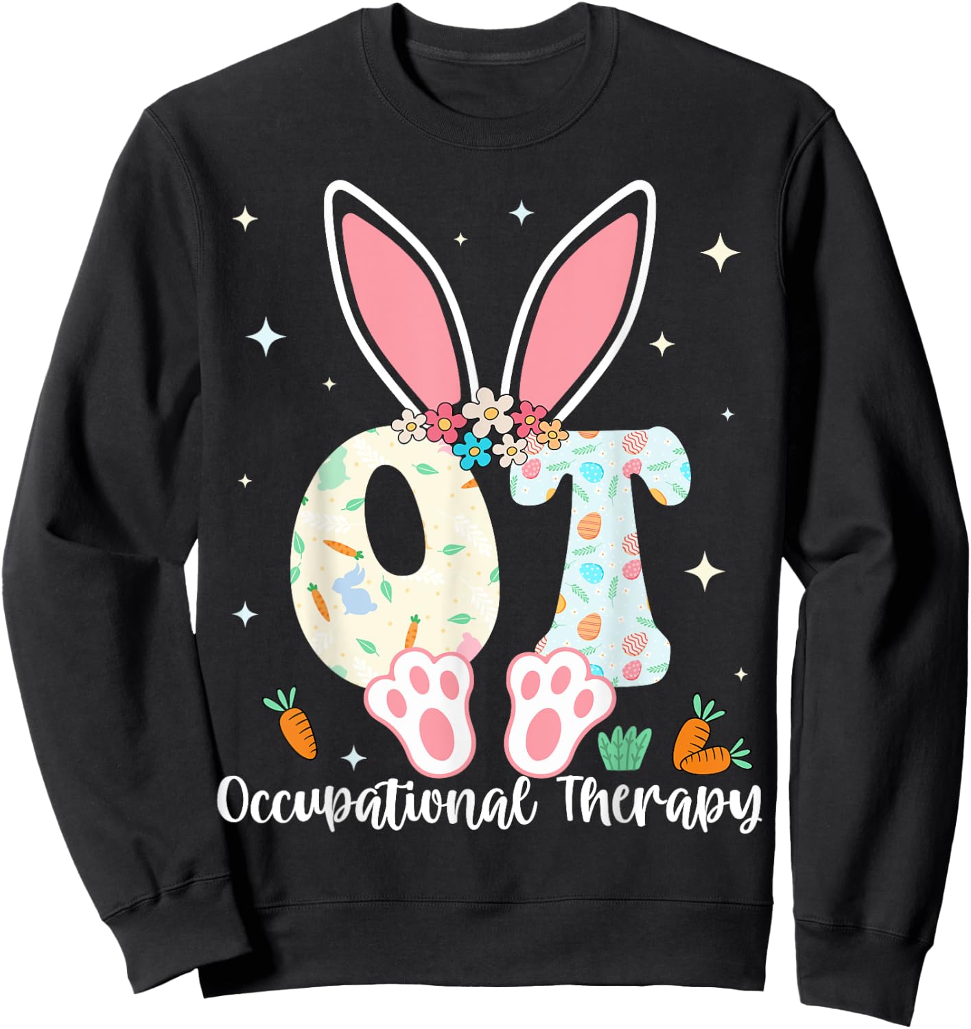 Occupational Therapy Easter Bunny OT OTA Spring Ot Assistant Sweatshirt - Sweatshirt | Black