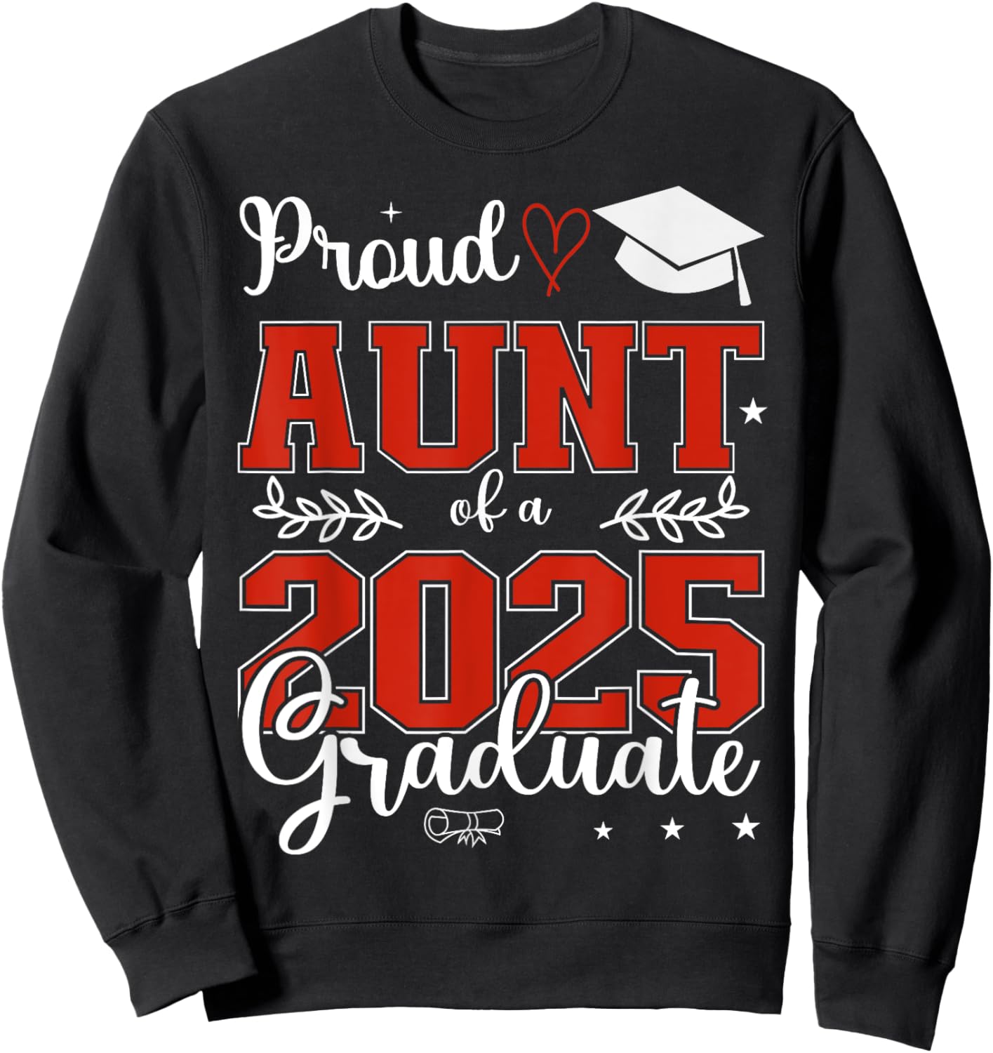 Proud Aunt of a class of 2025 graduate for graduation Sweatshirt - Sweatshirt | Black
