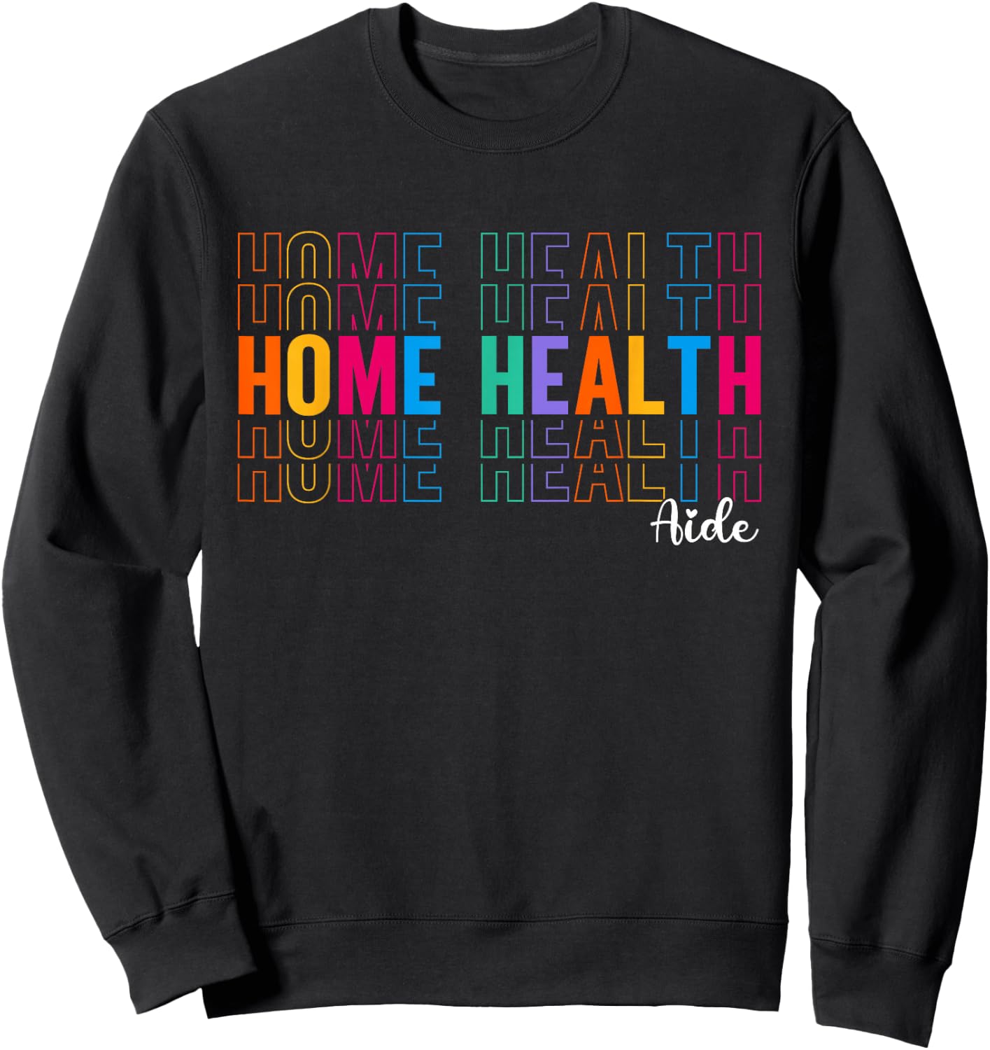 HHA Home Health Aide Healthcare Appreciation Men Sweatshirt - Sweatshirt | Black