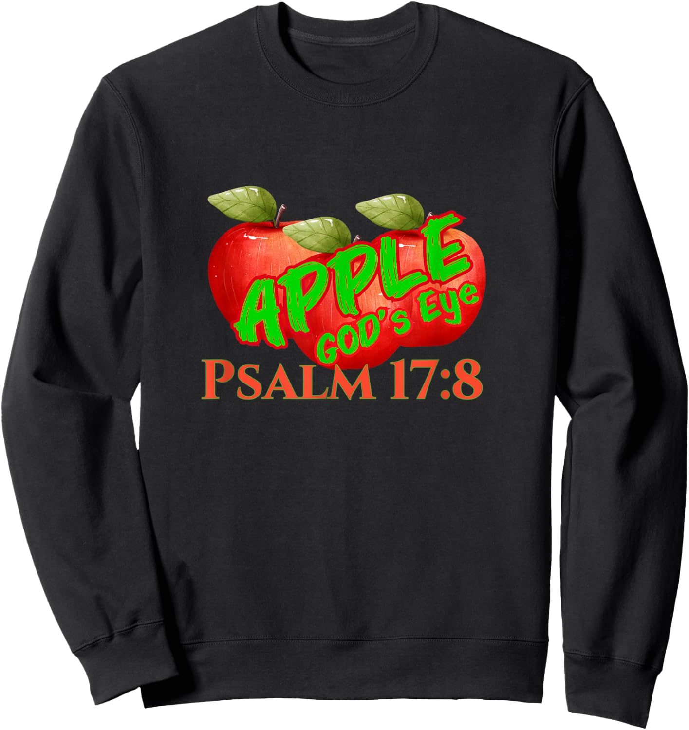 Apple of God's Eye Psalm 17:8 Sweatshirt - Sweatshirt | Black