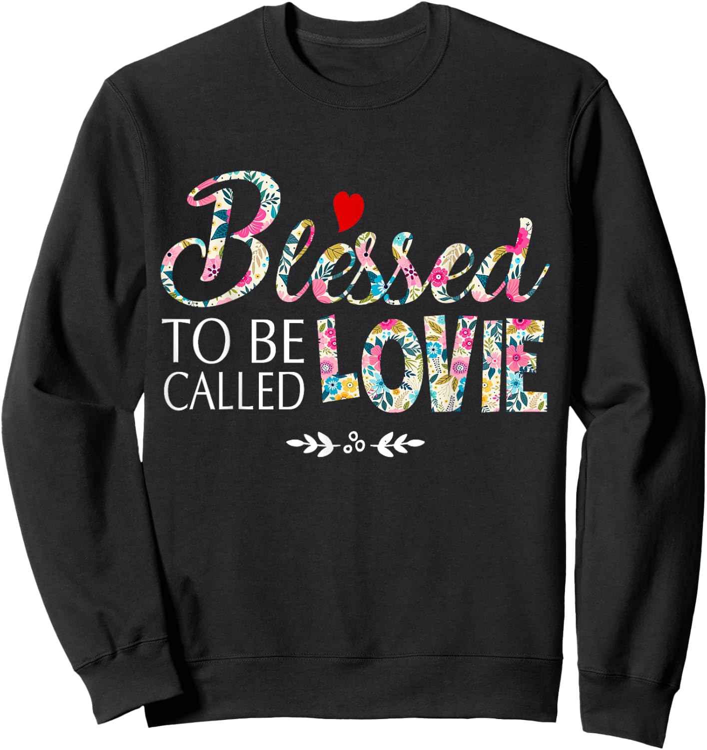 Blessed To Be Called Lovie Sweatshirt - Sweatshirt | Black