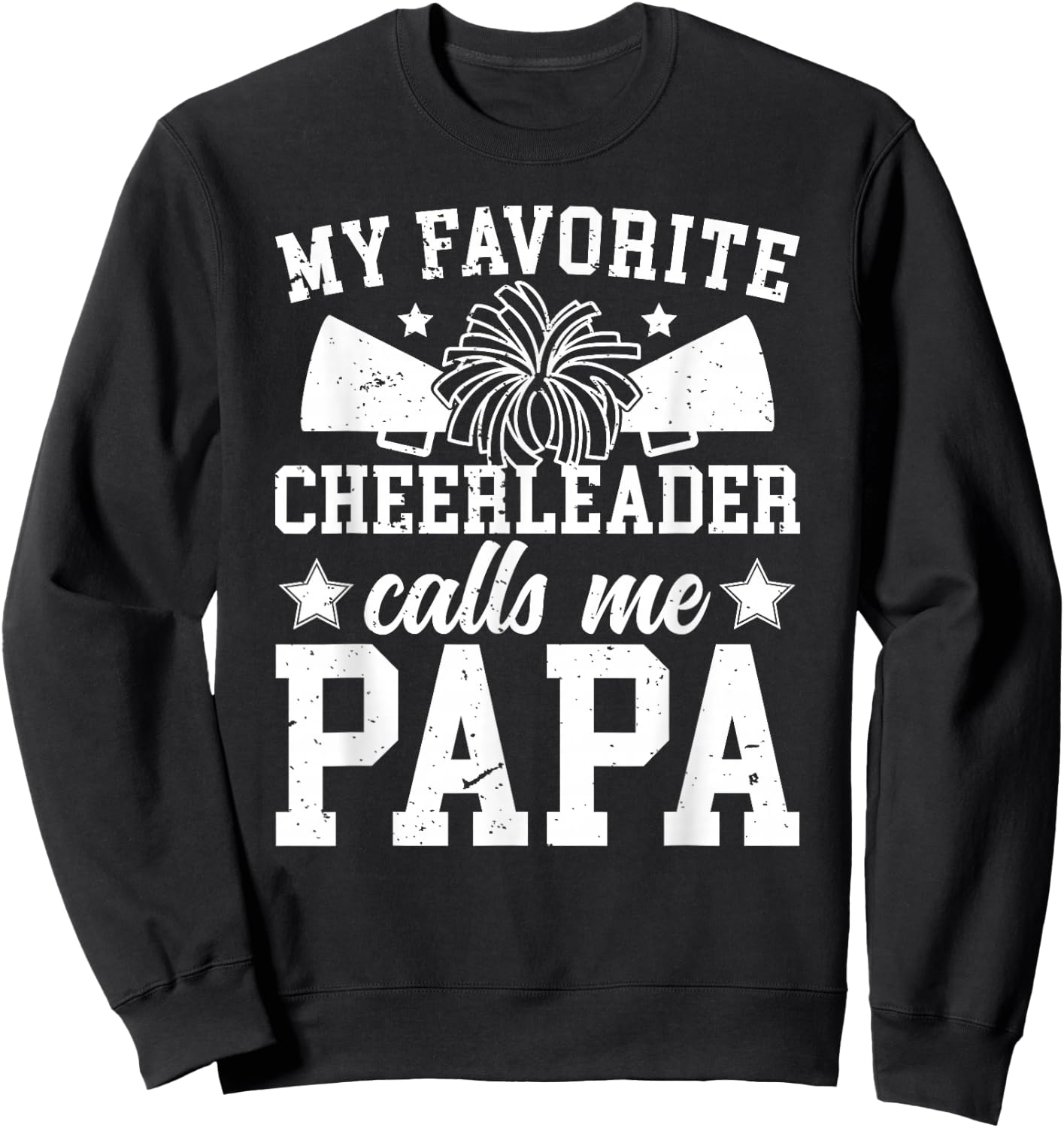 My Favorite Cheerleader Calls Me Papa Cheer Papa Sweatshirt - Sweatshirt | Black