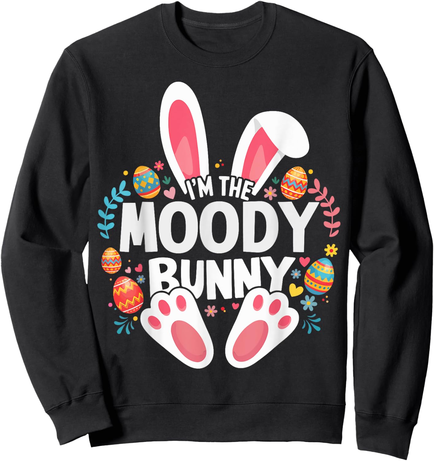 I'm The Moody Bunny Matching Easter Family Sweatshirt - Sweatshirt | Black