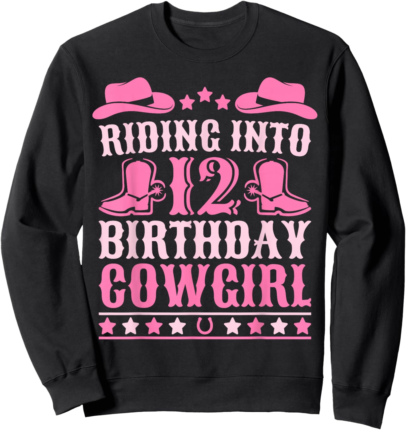 12yr Birthday Cowgirl Outfit 12 Year Old Girl 12th Birthday Sweatshirt - Sweatshirt | Black