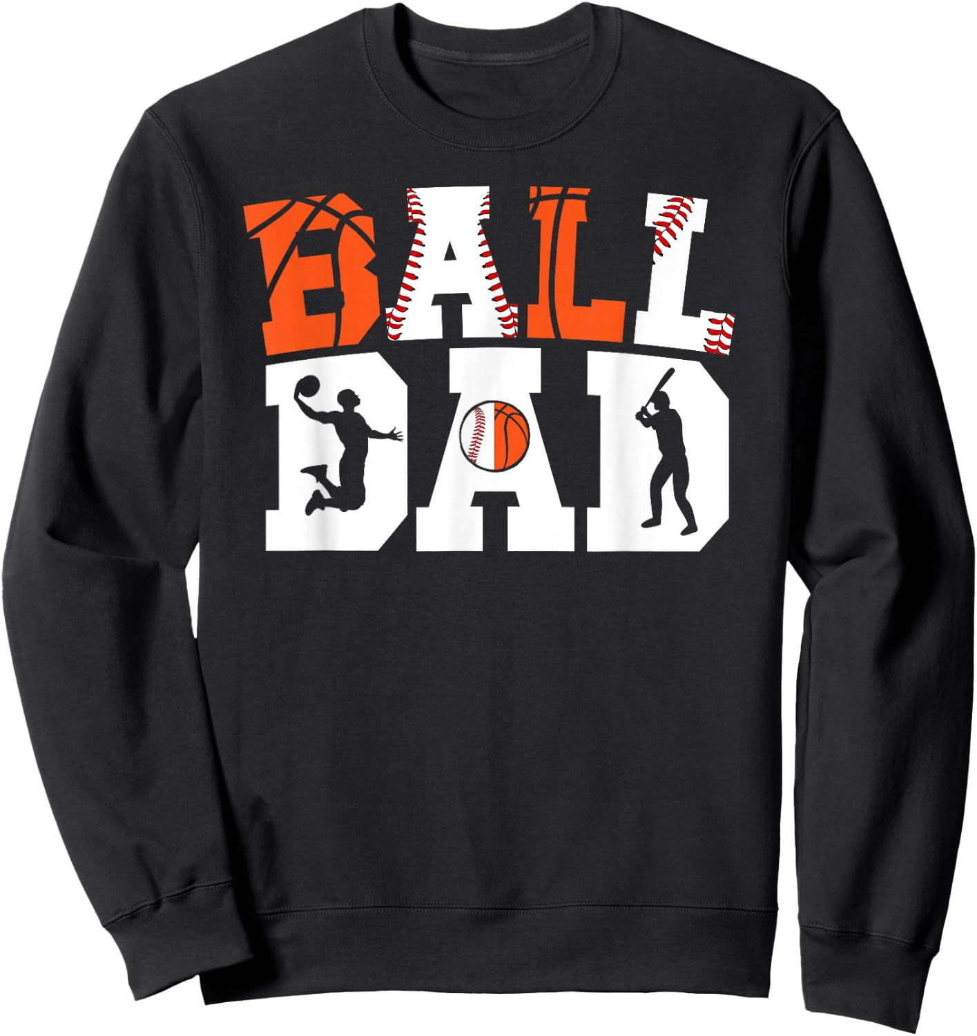 Ball Dad Proud Baseball Basketball Dad Sweatshirt - Sweatshirt | Black