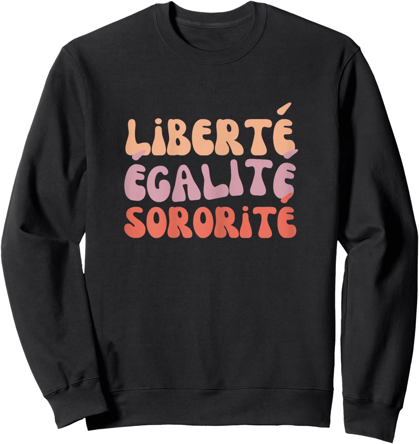 Freedom Equality Sorority Seventies for Sisters and Girlfriends , Black, Female X-Small Sweatshirt - Sweatshirt | Black