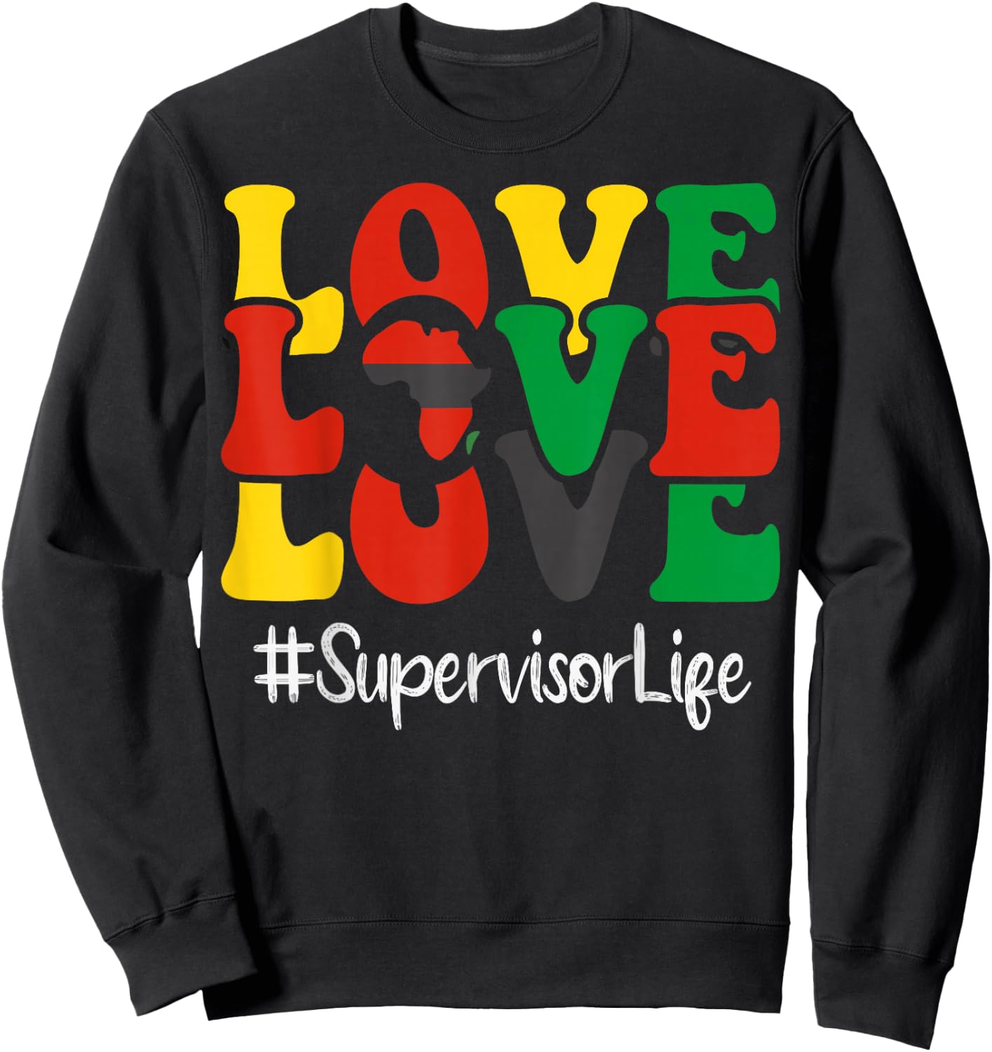 Supervisor Love African American Women Black History Month Sweatshirt - Sweatshirt | Black