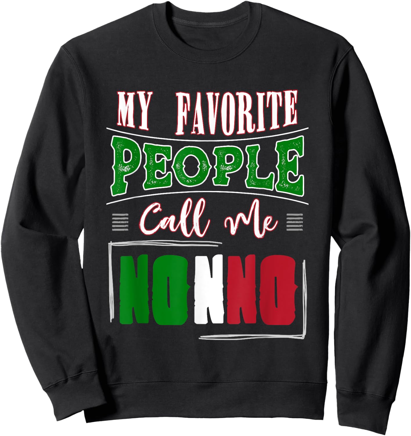 Nonno Birthday Gift and Italian Grandpa Father's Day Sweatshirt - Sweatshirt | Black