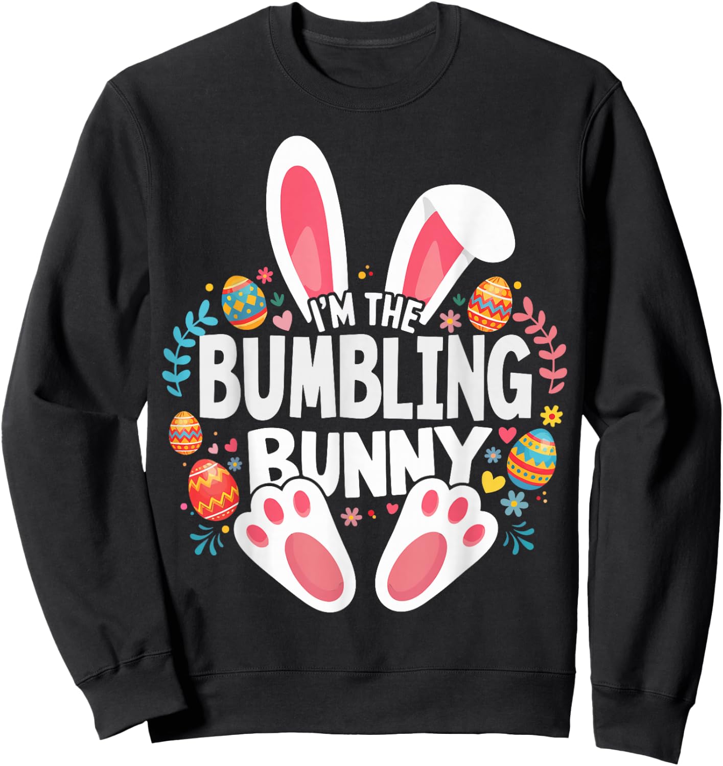 I'm The Bumbling Bunny Matching Easter Family Sweatshirt - Sweatshirt | Black