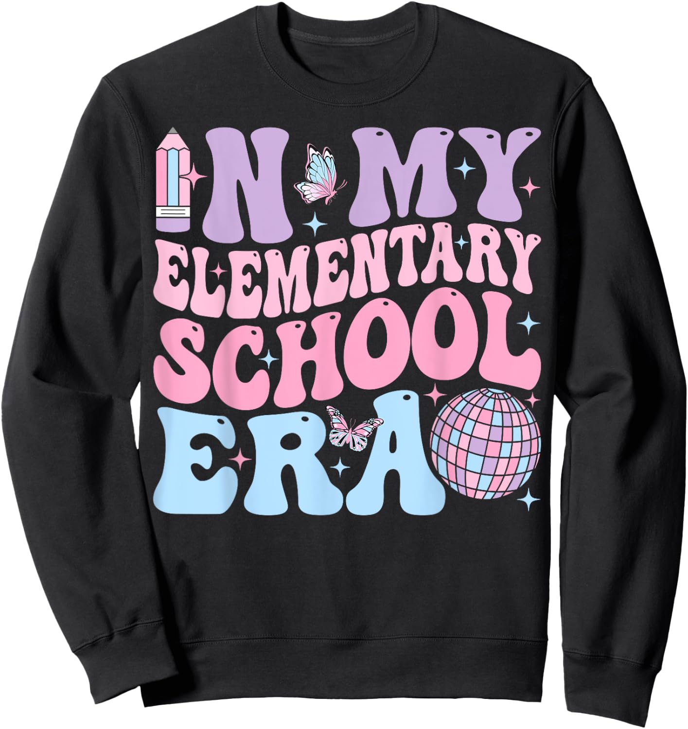 In My Elementary School Era Back To School Elementary School Sweatshirt - Sweatshirt | Black