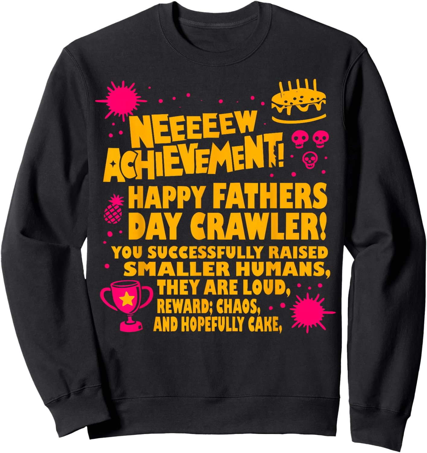 Happy Fathers Day Crawler New Achievement Gamer Dad Sweatshirt - Sweatshirt | Black