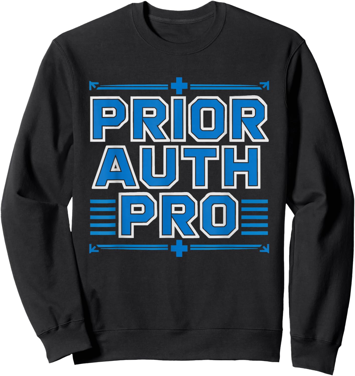 Medical Coder Prior Authorization Specialist Humor Auth Sweatshirt - Sweatshirt | Black