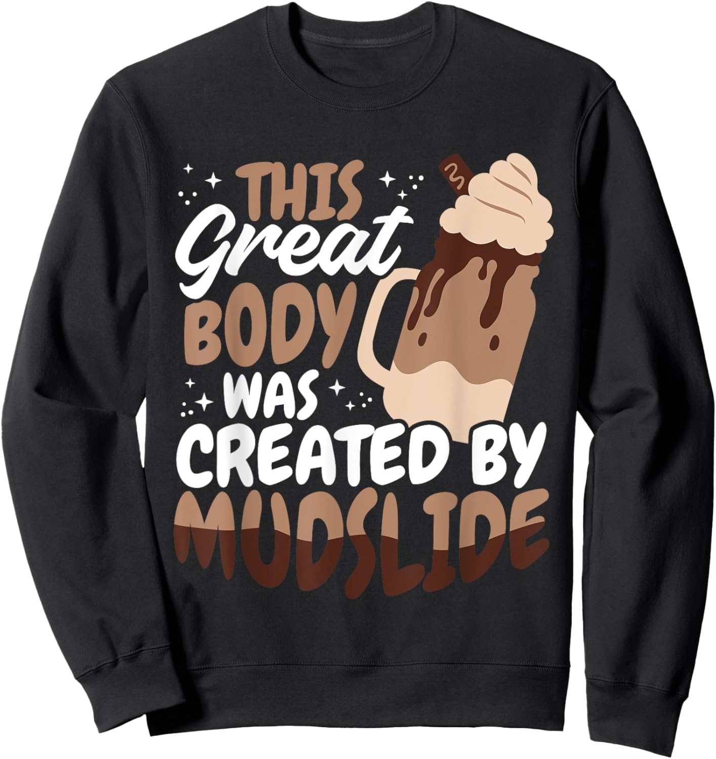 Mudslide Glasses Mudslide Lover Mudslide Drinking Sweatshirt - Sweatshirt | Black