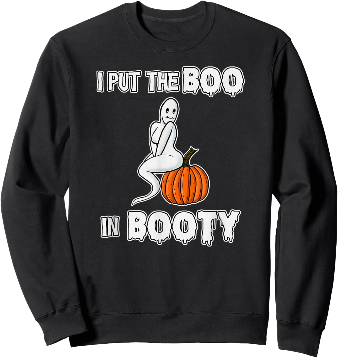 Funny Halloween 2022 I put the Boo in Booty Ghost Sweatshirt - Sweatshirt | Black