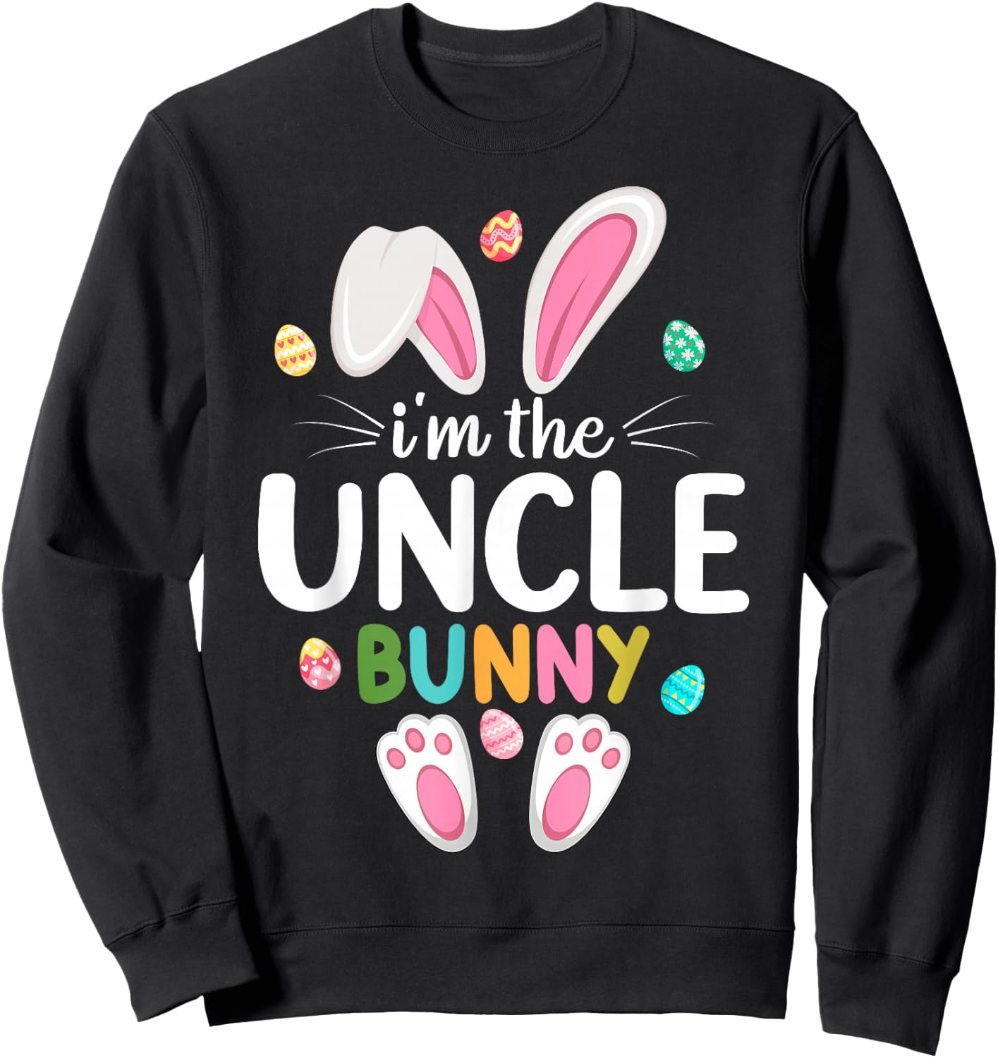 I'm The Uncle Bunny Matching Family Easter Sweatshirt - Sweatshirt | Black