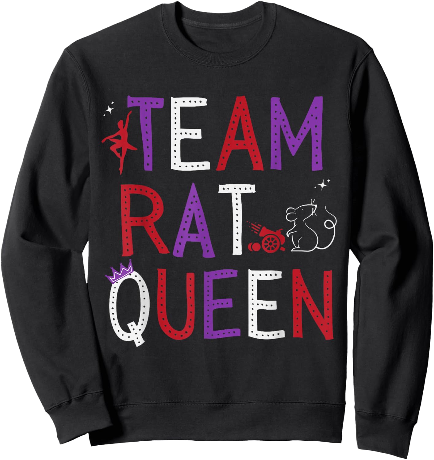 Team Rat Queen Nutcracker Ballet Christmas Xmas Sweatshirt - Sweatshirt | Black