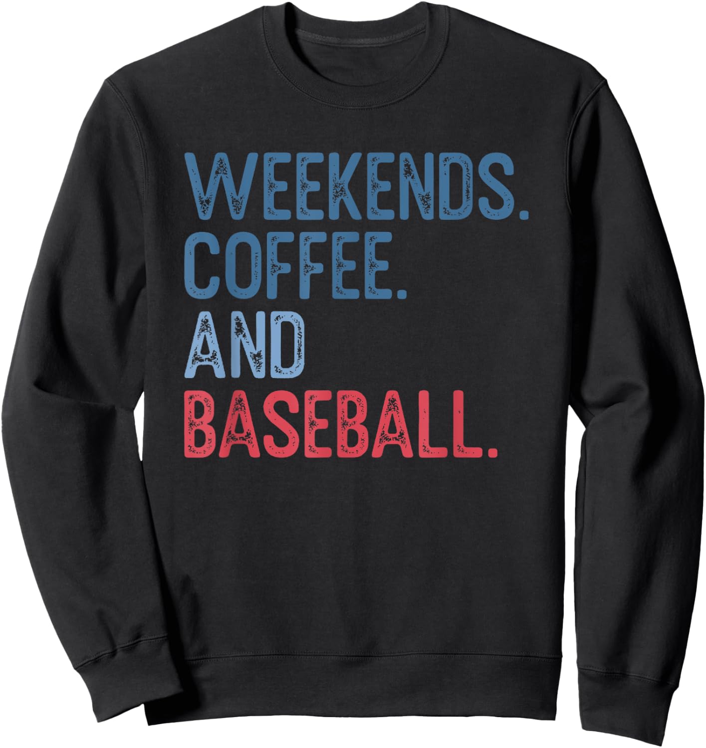 Weekends Coffee and Baseball Sweatshirt - Sweatshirt | Black