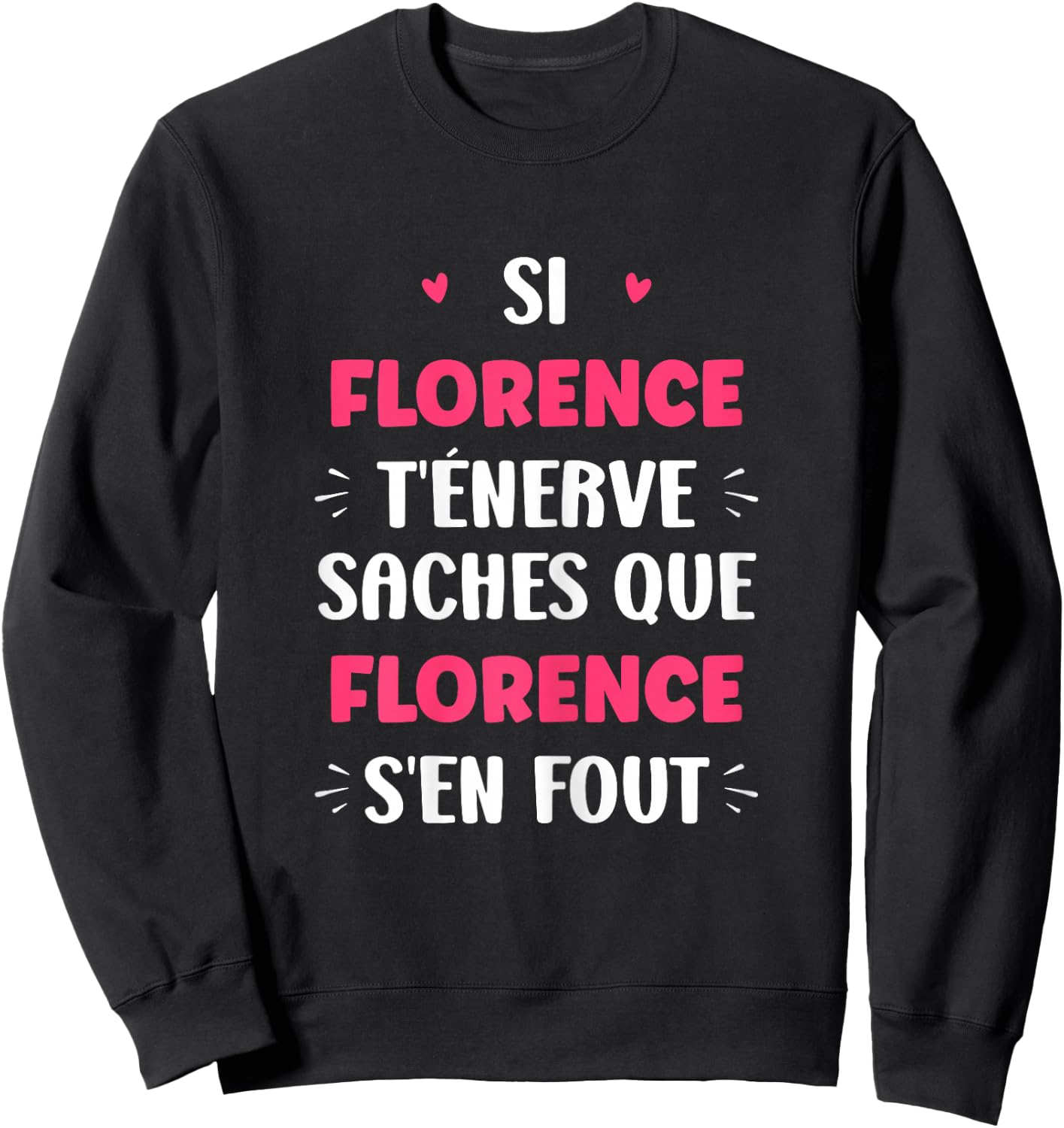 Name Florence Te Nerve Humor Florence , Black, Female X-Small Sweatshirt - Sweatshirt | Black