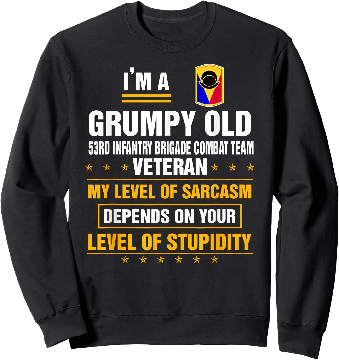 Grumpy Old 53rd Infantry Brigade Combat Team Veteran Xmas Sweatshirt - Sweatshirt | Black