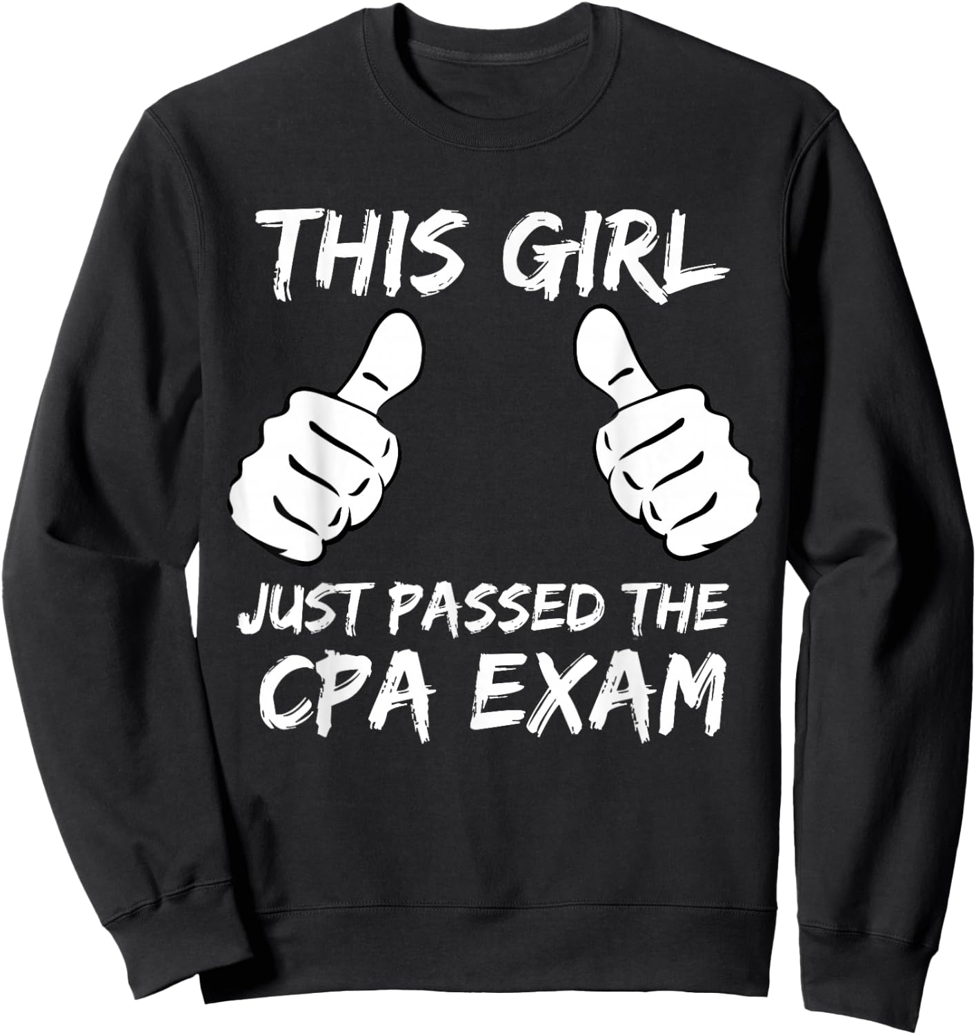 This Girl Just Passed the CPA Exam . Sweatshirt - Sweatshirt | Black