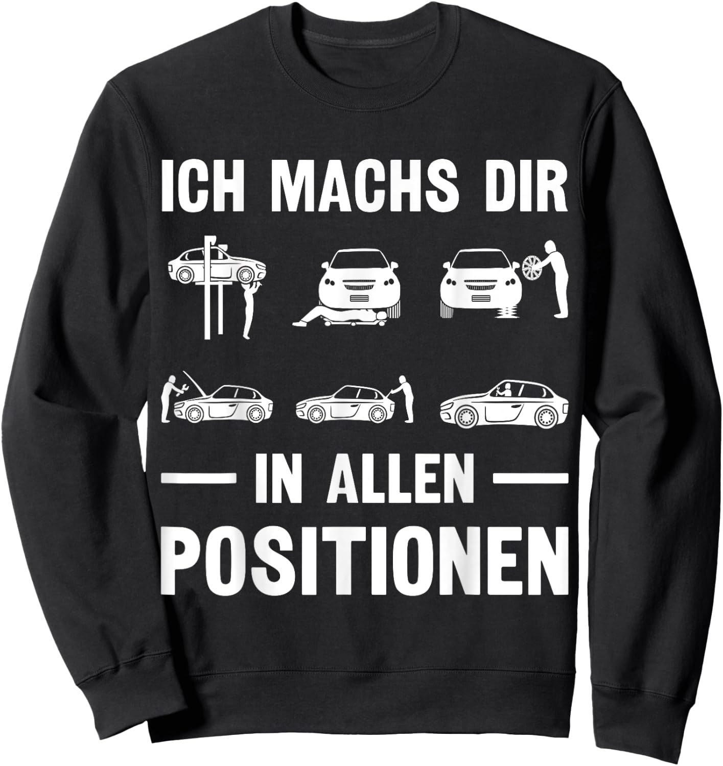 Ich machs dir in allen Positionen KFZ Mechaniker Schrauber Sweatshirt - Sweatshirt | Black