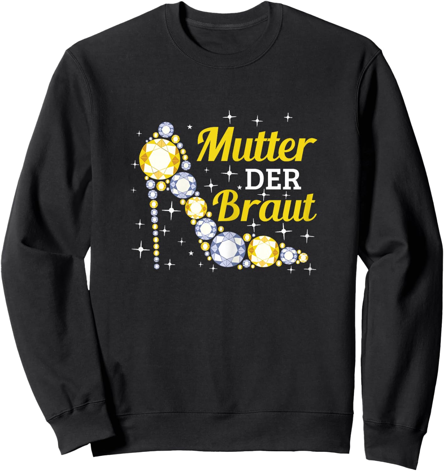Brautmutter Polterabend Hochzeit Mama Mutter der Braut Sweatshirt - Sweatshirt | Black