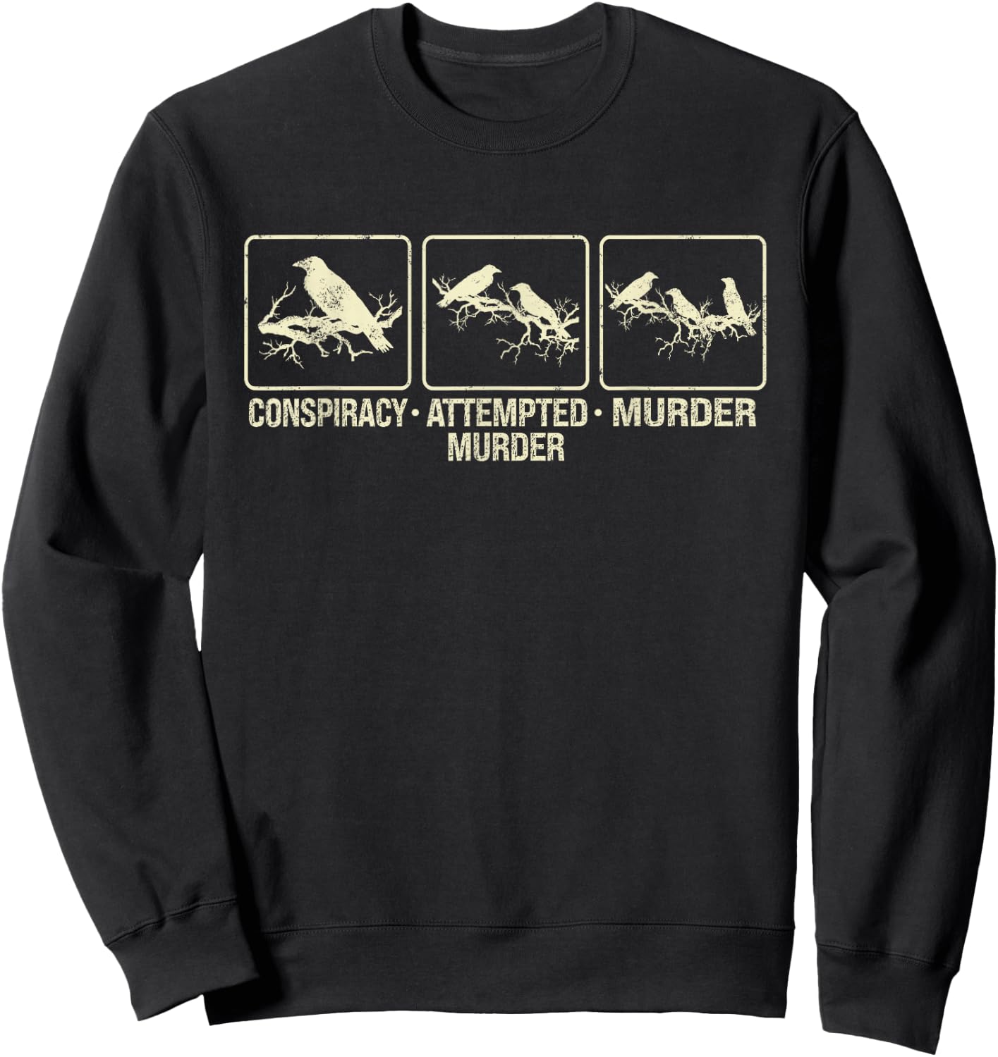 Funny Attempted Murder Crow Sweatshirt - Sweatshirt | Black