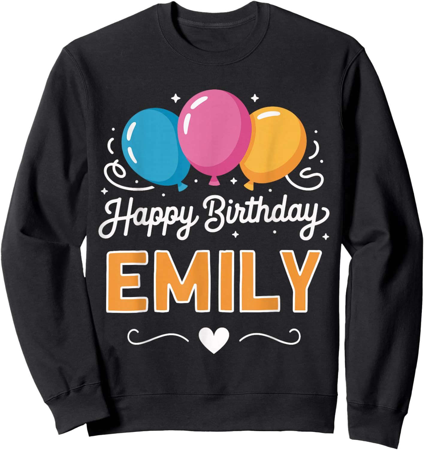Happy Birthday Emily Sweatshirt - Sweatshirt | Black