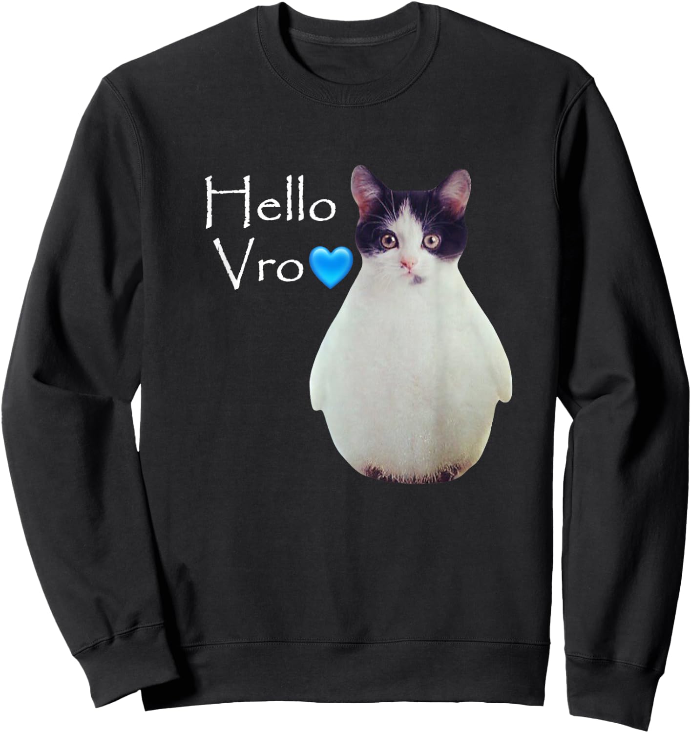 Funny Vro Cat Meme Hello Vro Sweatshirt - Sweatshirt | Black