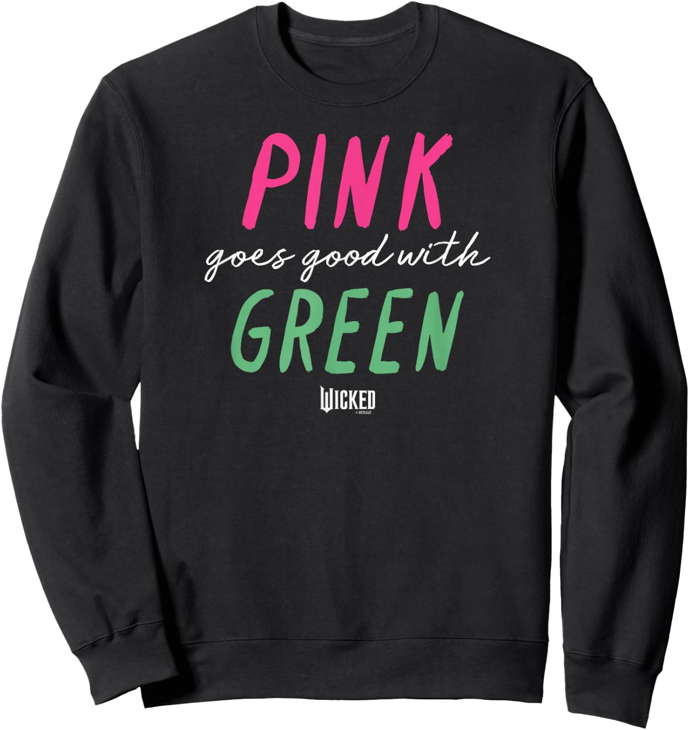 Wicked Pink Goes Good with Green Sweatshirt - Sweatshirt | Black