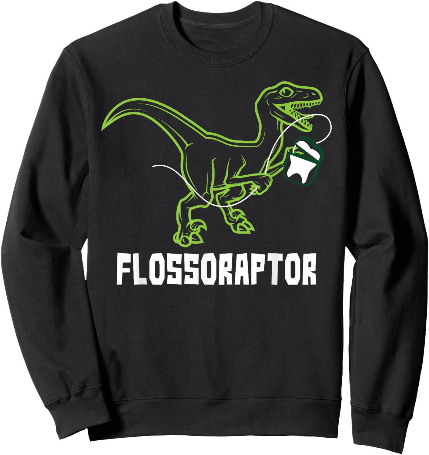 Flossoraptor Dinosaur Funny Pediatric Dentist Sweatshirt - Sweatshirt | Black
