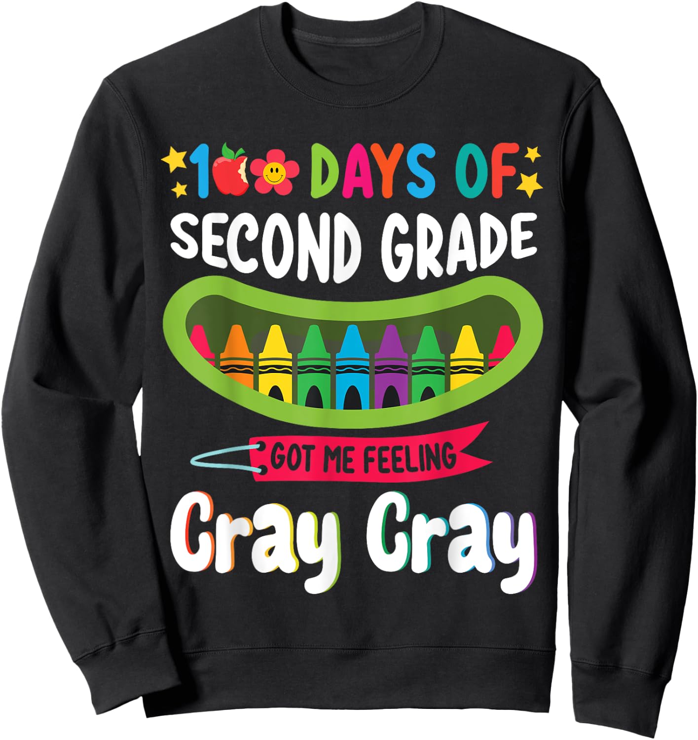 Student 100 Days of Second Grade Got Me Feeling Cray Cray Sweatshirt - Sweatshirt | Black