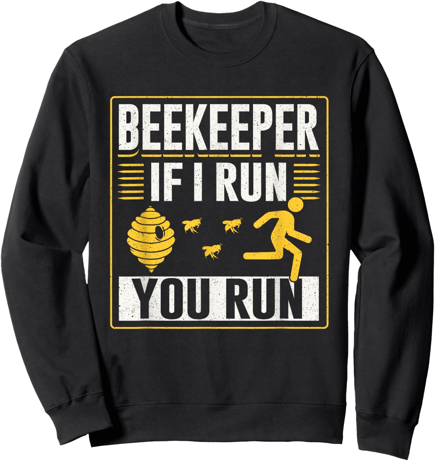 Beekeeper If I Run You Run Hobby Bee Beekeeping Beekeeper Sweatshirt - Sweatshirt | Black