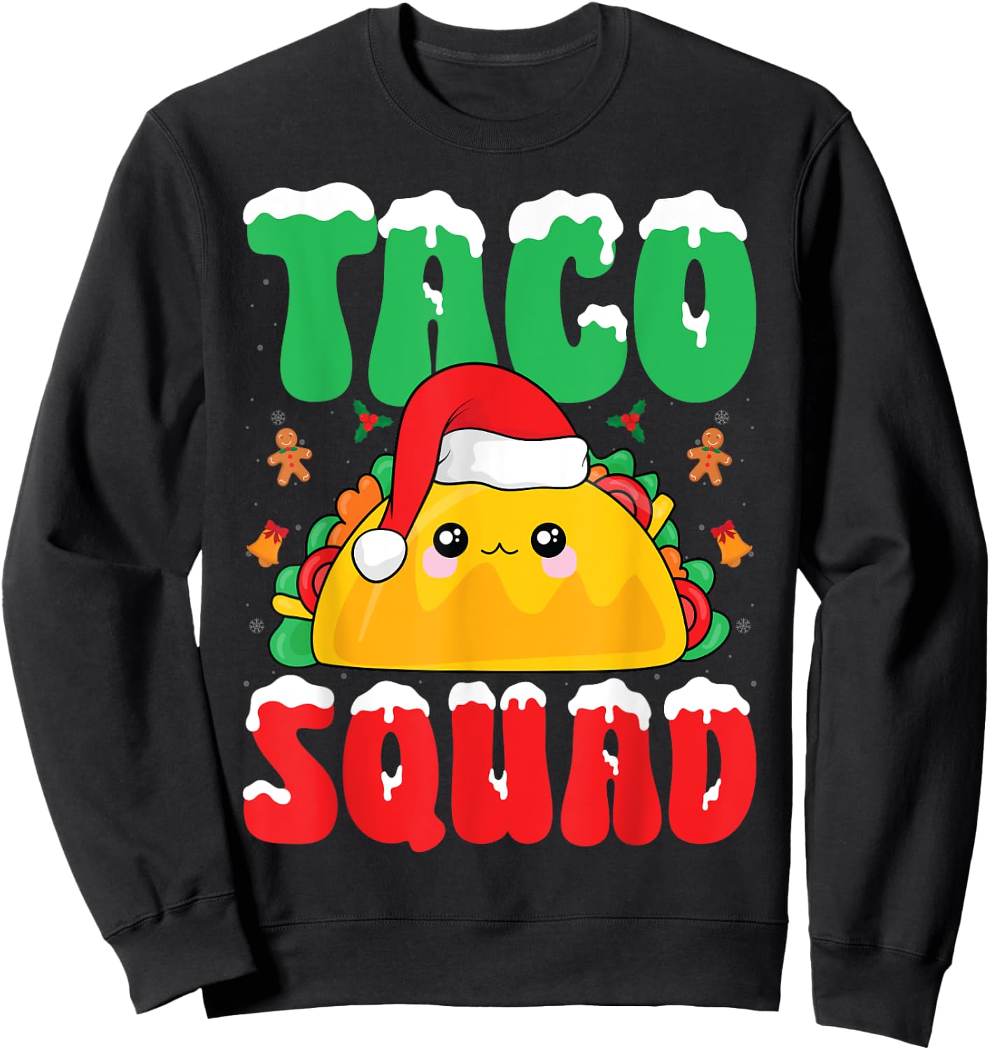 Taco Squad Snow Xmas Party Mexican Food Taco Lover Christmas Sweatshirt - Sweatshirt | Black