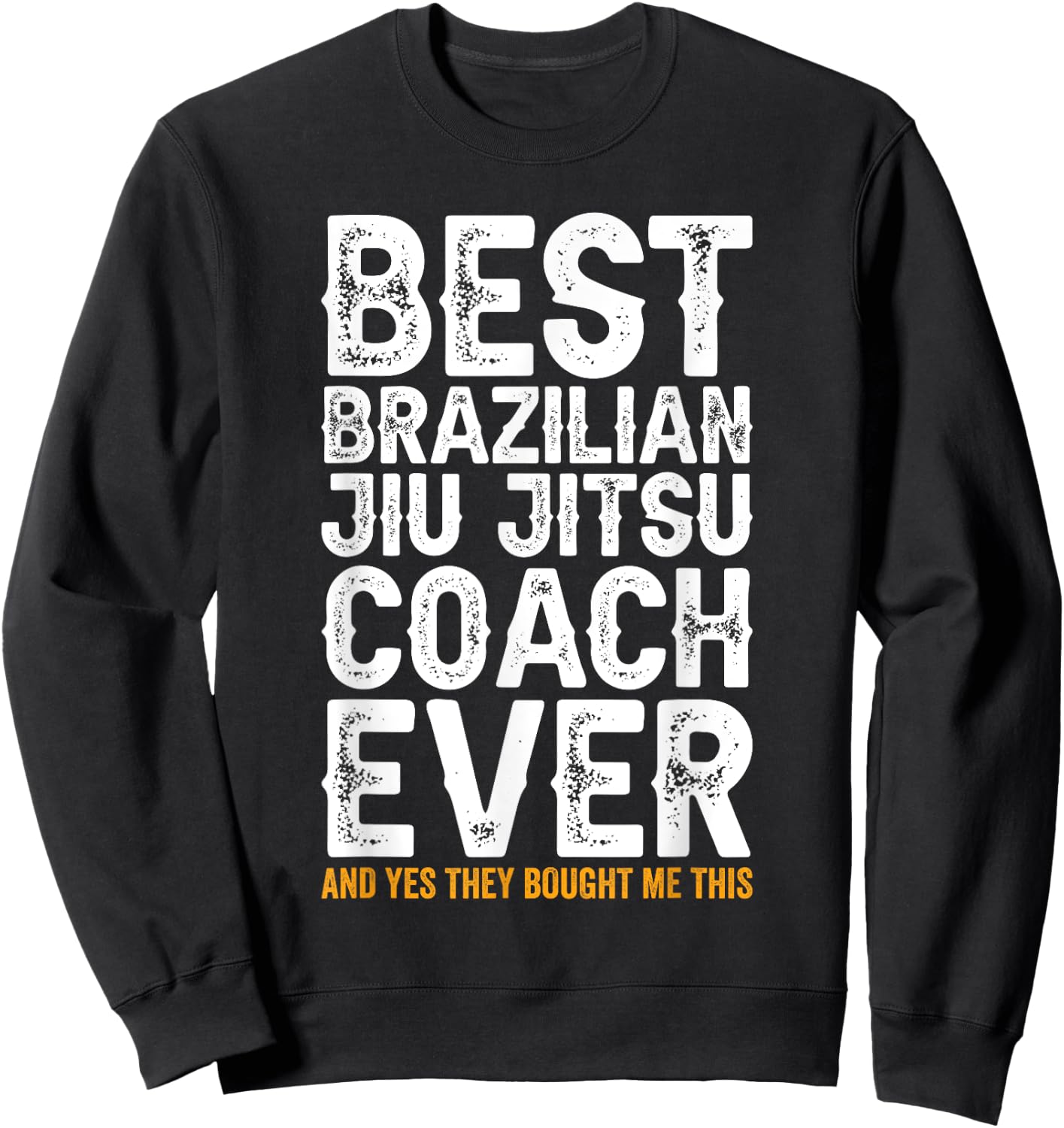 Bester Coach aller Zeiten und hat mir das gekauft - Jiu Jitsu Coach Sweatshirt - Sweatshirt | Black