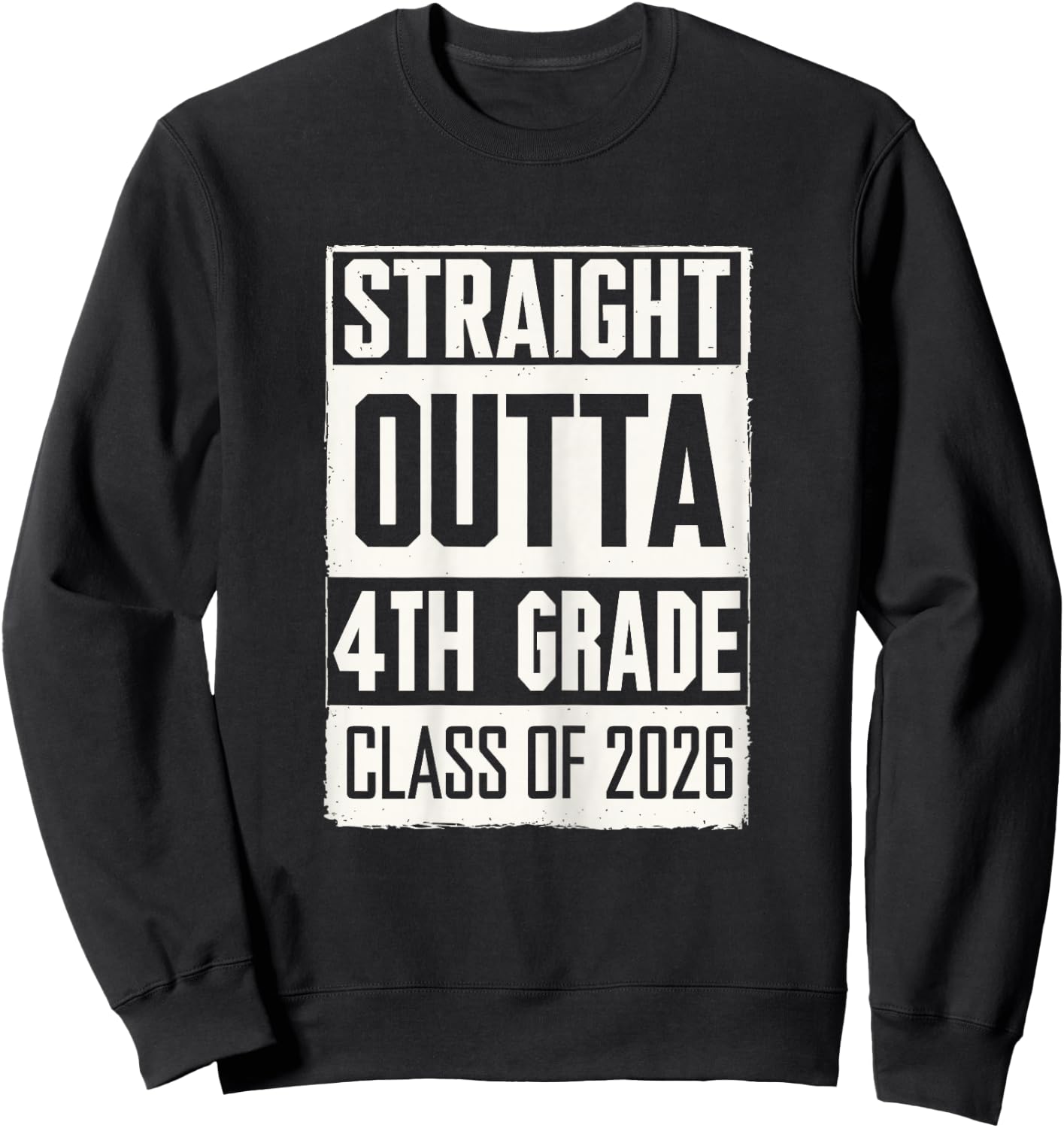 Straight Outta 4th Grade Graduation Class Of 2026 Senior Sweatshirt - Sweatshirt | Black