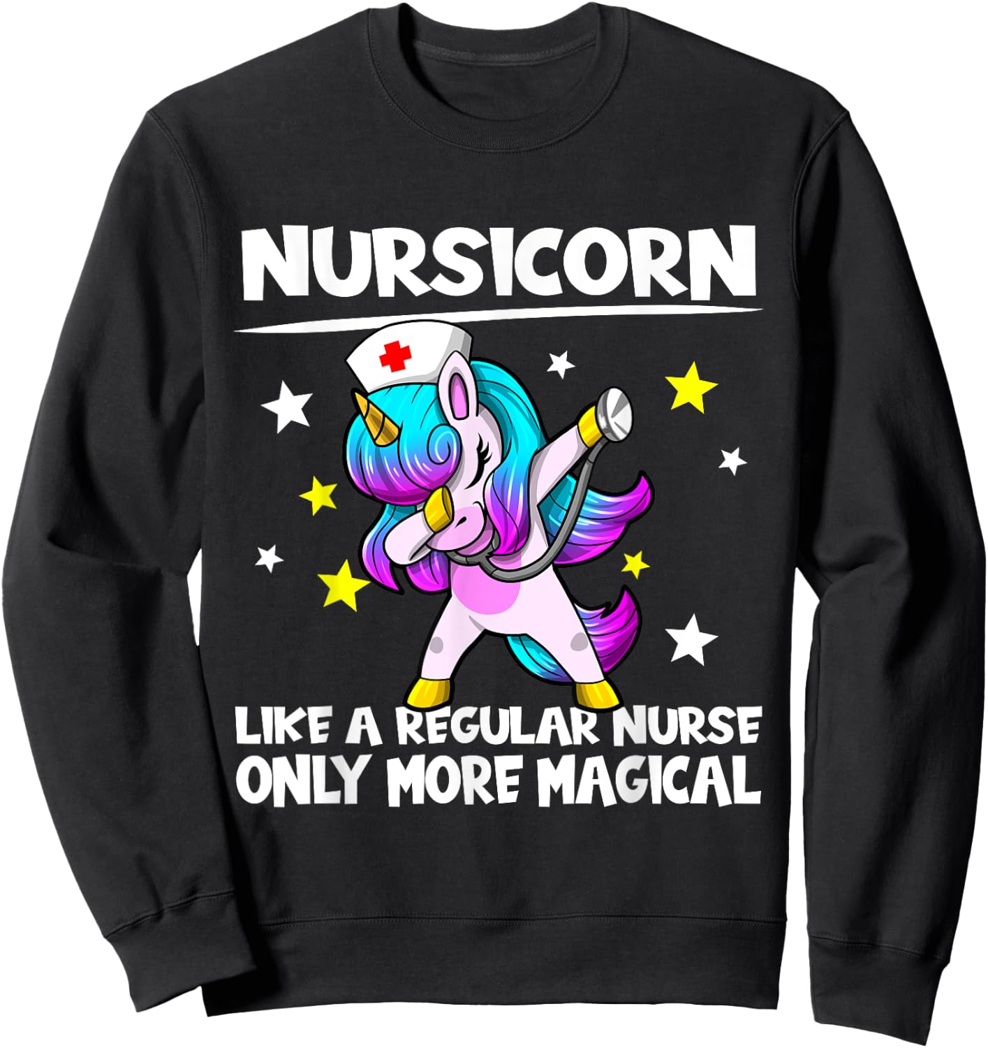 Nursing Dabbing Unicorn Nursicorn Only More Magical Sweatshirt - Sweatshirt | Black