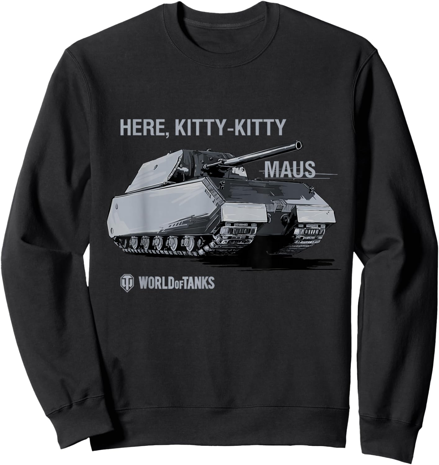 World of Tanks Mouse Tank Here, Kitty Kitty , black Sweatshirt - Sweatshirt | Black