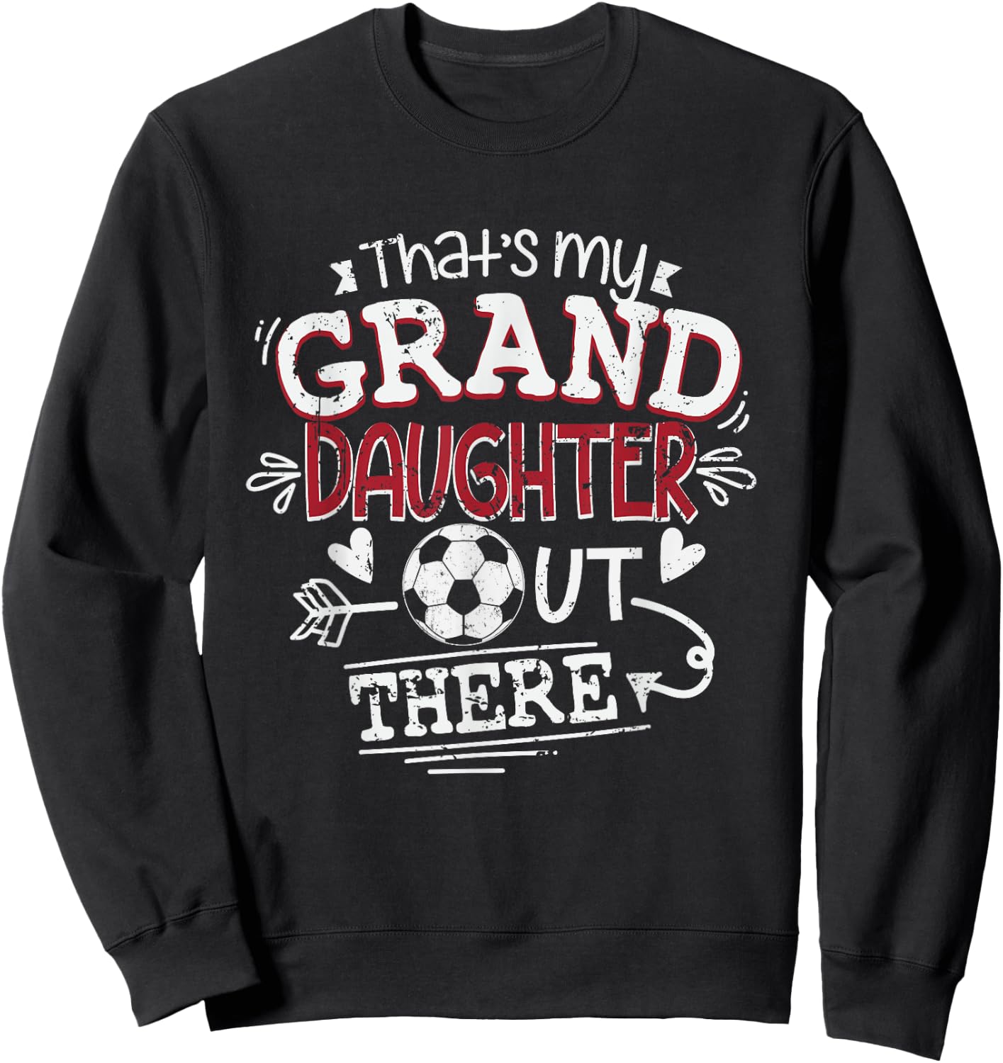 That's My Granddaughter Out There Soccer Grandma Sweatshirt - Sweatshirt | Black