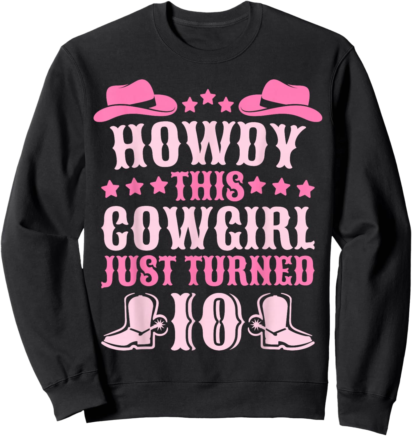10yr Birthday Cowgirl Western 10 Year Old Girl 10th Birthday Sweatshirt - Sweatshirt | Black
