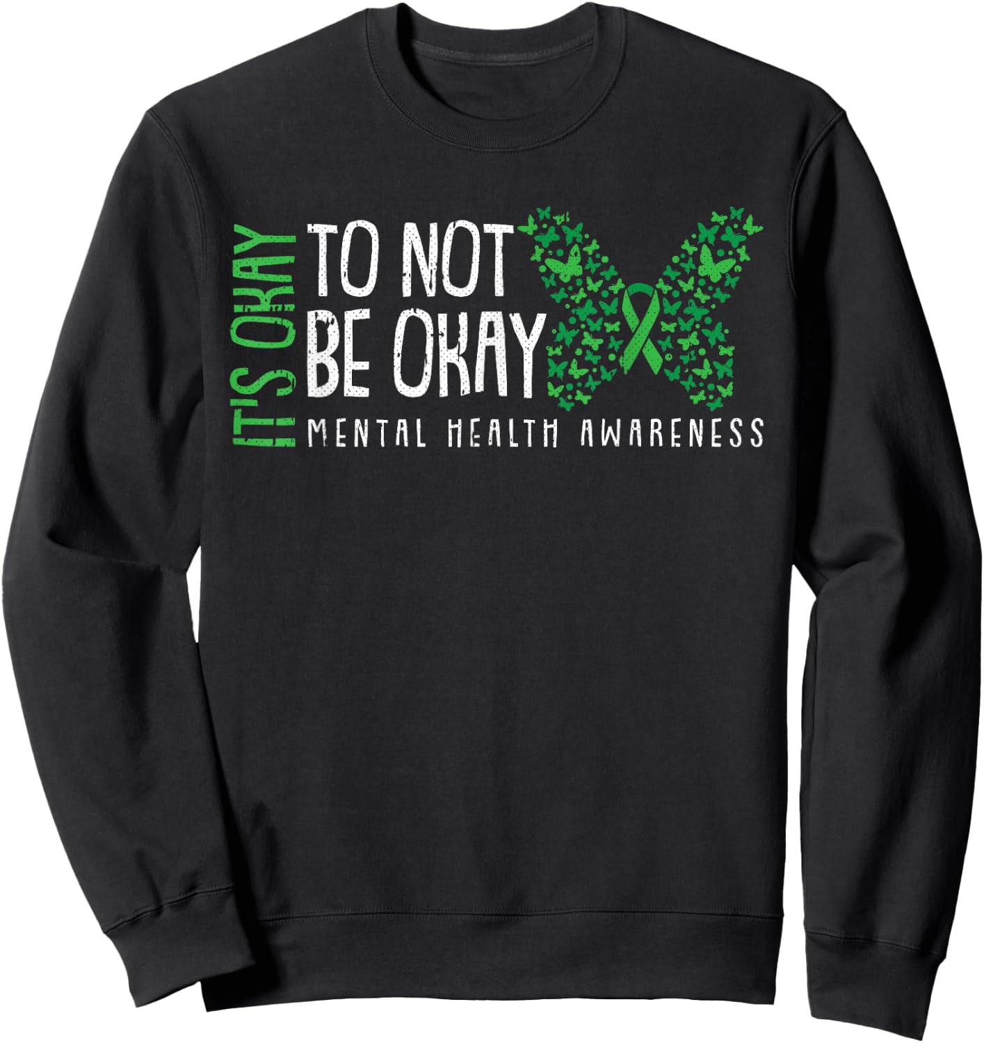 Its Ok Not To Be Ok Mental Health Awareness Butterfly Ribbon Sweatshirt - Sweatshirt | Black