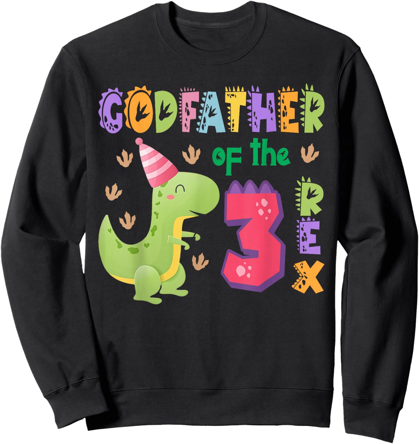 Godfather of the Three Rex Birthday Dinosaur Family Matching Sweatshirt - Sweatshirt | Black