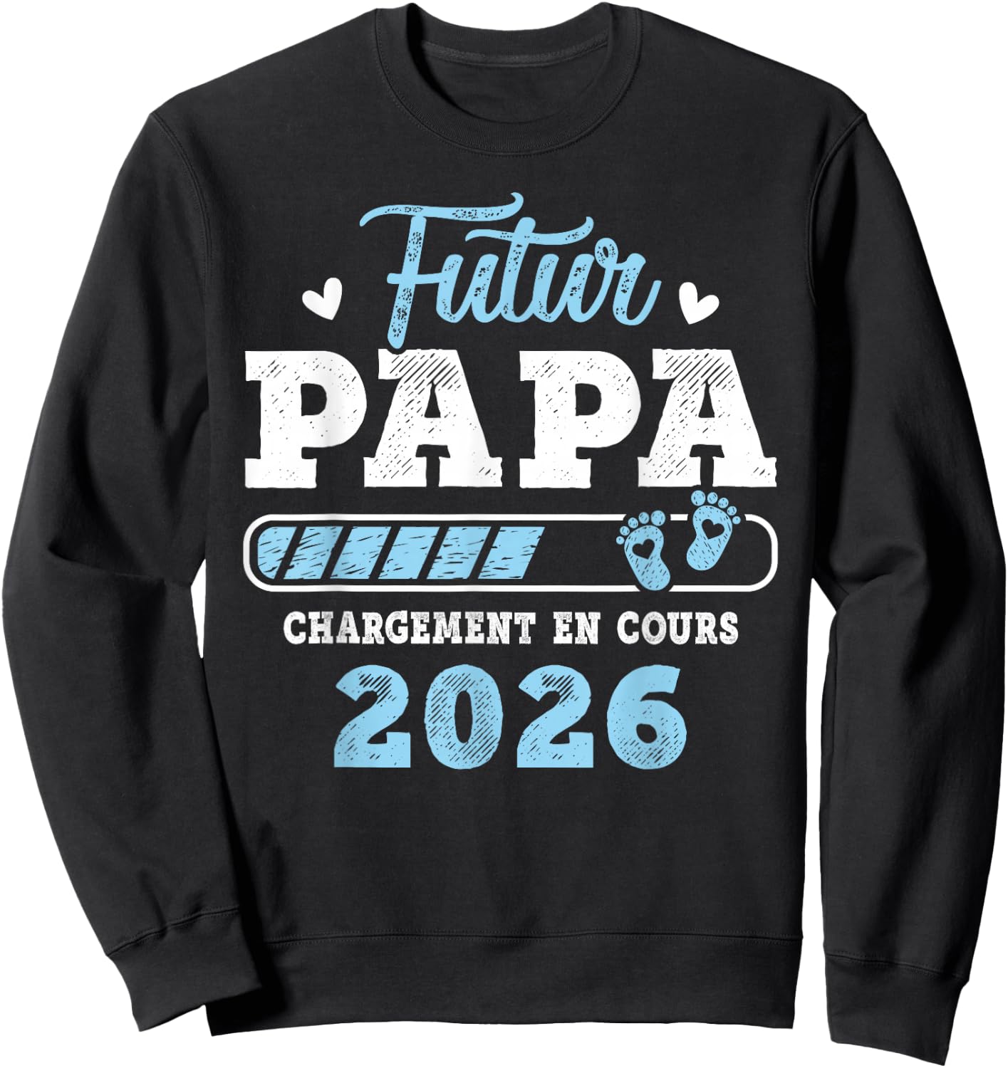 Future Dad 2026 Daddy Loading In Progress 2026 Sweatshirt - Sweatshirt | Black