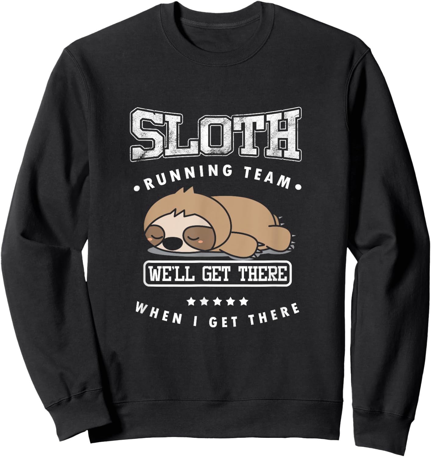 Track & Field Sloth Running Team Triathlete Runner Sprinter Sweatshirt - Sweatshirt | Black