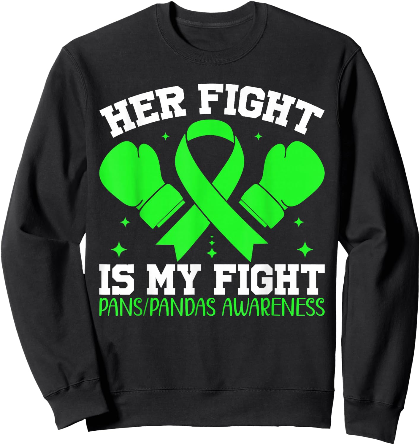 PANS-PANDAS Awareness Her Fight is My Fight Sweatshirt - Sweatshirt | Black