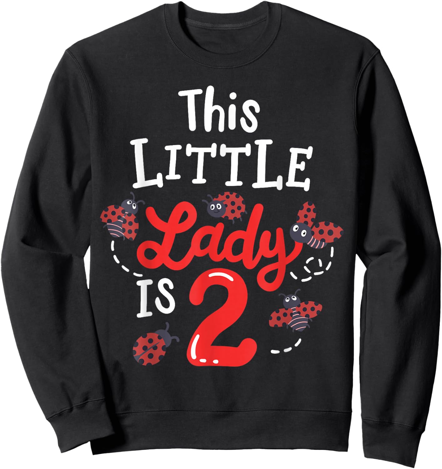 2 Year Old 2nd Birthday Matching Family Ladybug Girls Party Sweatshirt - Sweatshirt | Black