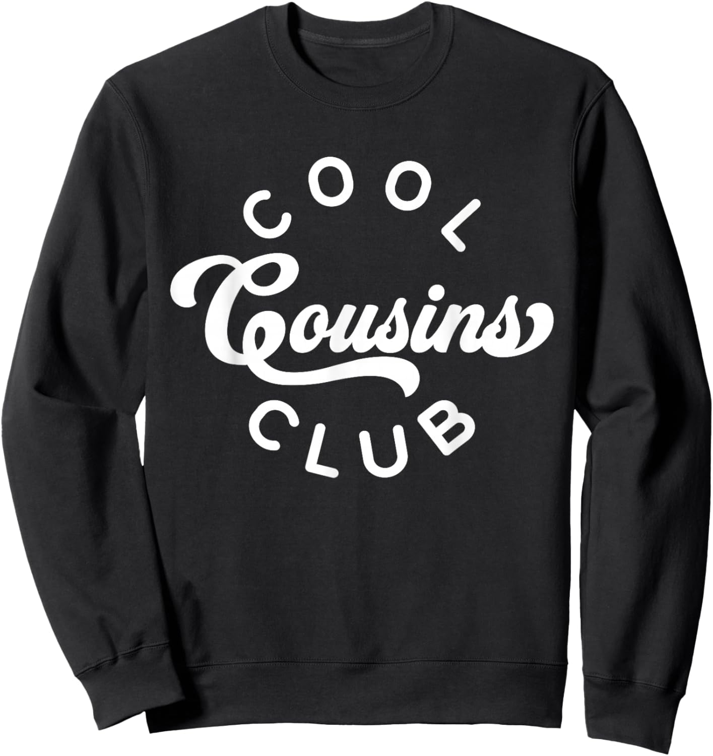 Cool Cousins Club Matching Family Cousin Sweatshirt - Sweatshirt | Black