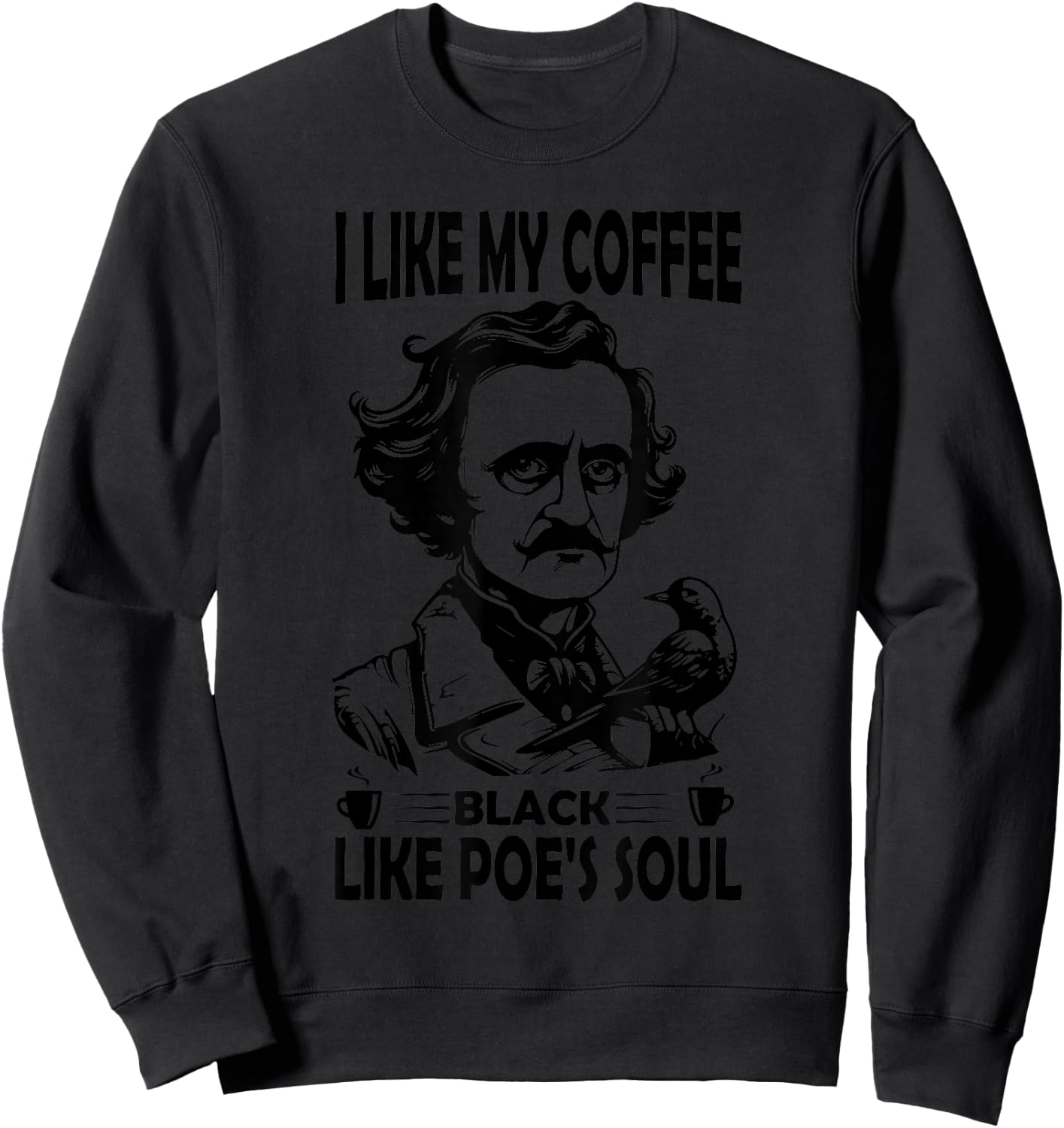 Gothic Edgar Allan Poe The Raven Dark Academia Literature Sweatshirt - Sweatshirt | Black