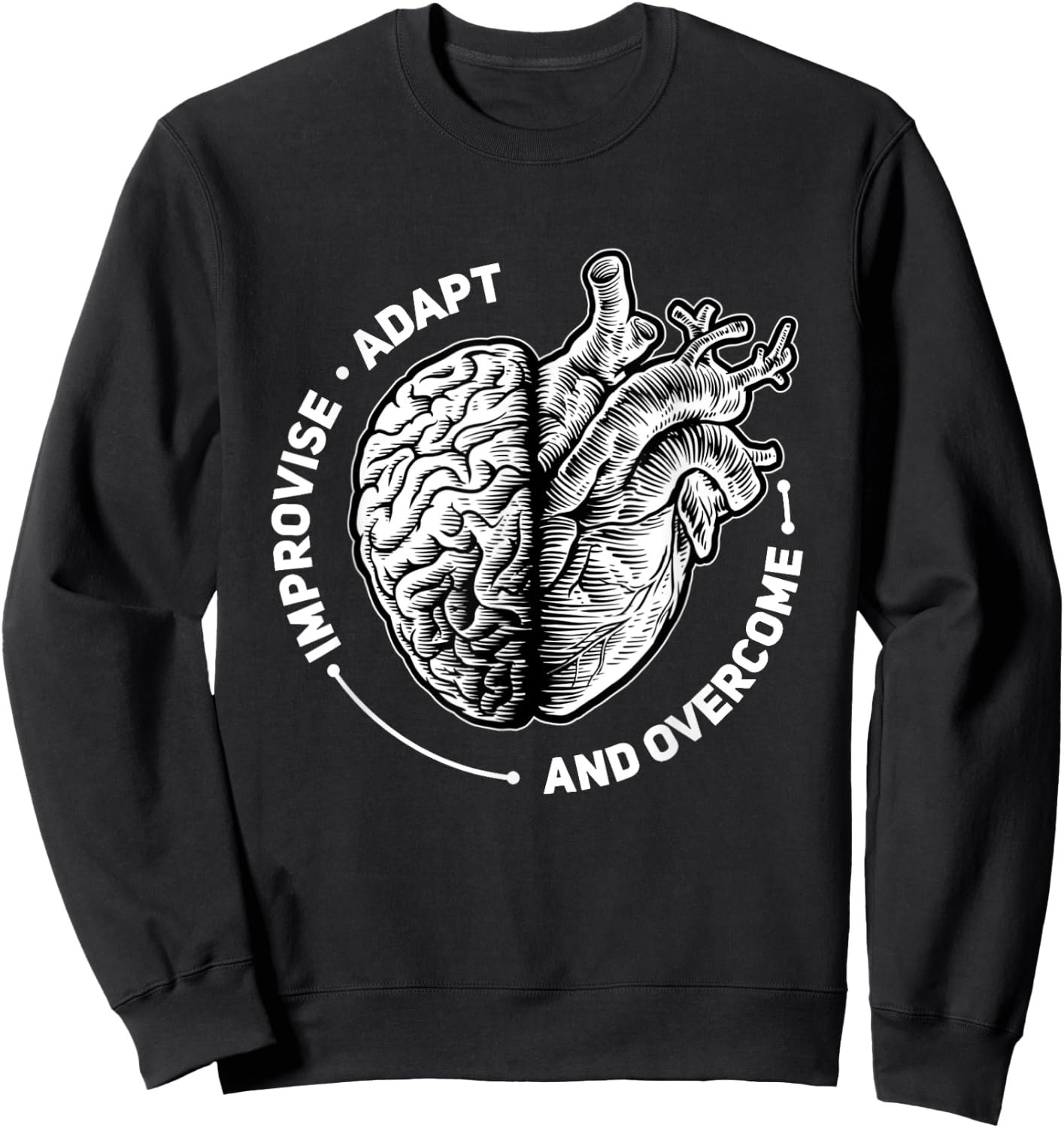 Improvise Adapt and Overcome Encouraging Doctor Heart Love Sweatshirt - Sweatshirt | Black