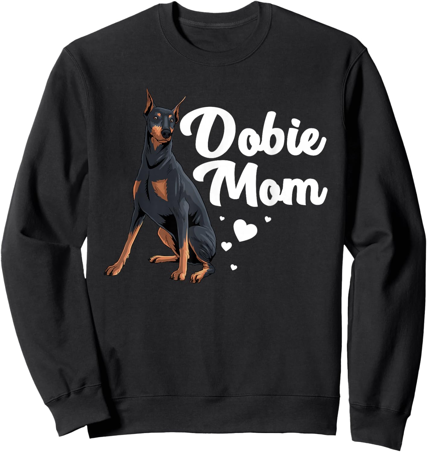 Cool Doberman Mom Art Women Doberman Pinscher Dobie Lovers Sweatshirt - Sweatshirt | Black